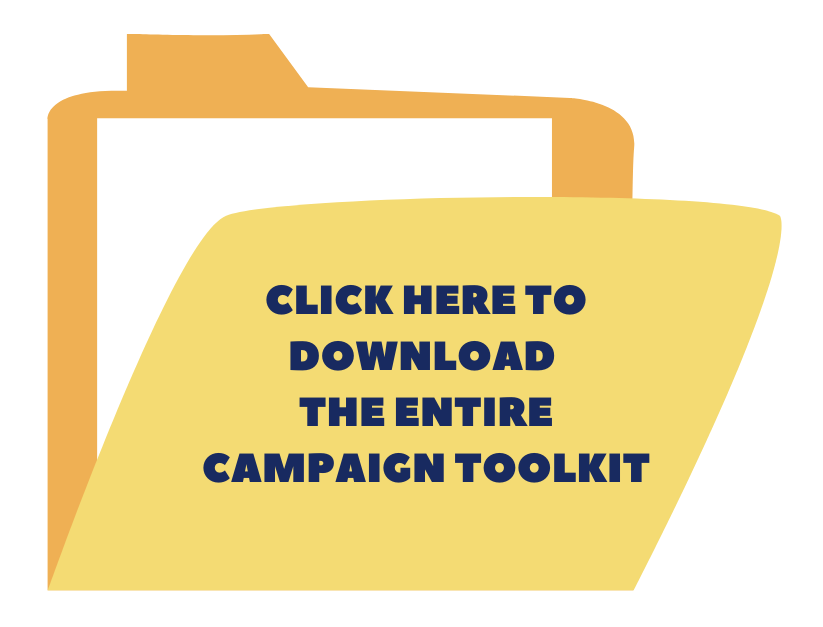 Button to download the entire campaign toolkit. Text on the button says click here to download the entire campaign toolkit